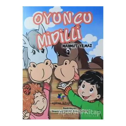 Oyuncu Midilli - Mahmut Yılmaz - Eğiten Kitap Çocuk Kitapları