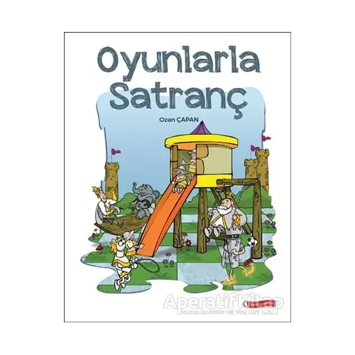 Oyunlarla Satranç - Ozan Çapan - ODTÜ Geliştirme Vakfı Yayıncılık