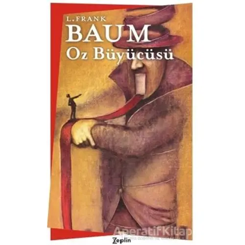 Oz Büyücüsü - L. Frank Baum - Zeplin Kitap