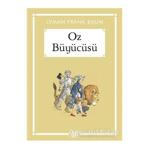 Oz Büyücüsü - Lyman Frank Baum - Arkadaş Yayınları