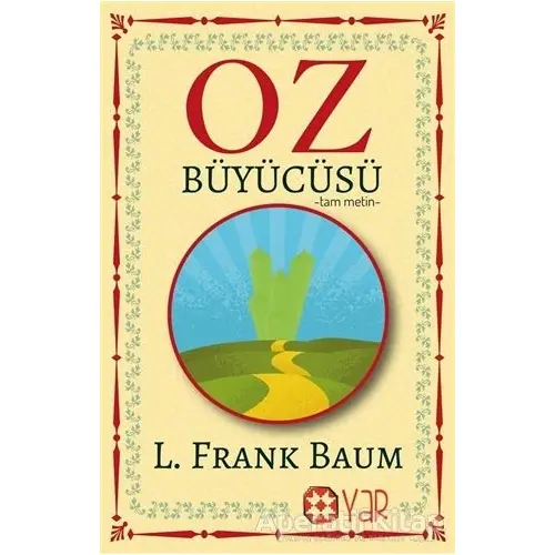 Oz Büyücüsü (Tam Metin) - L. Frank Baum - Yar Yayınları