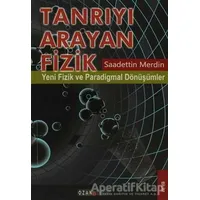 Tanrıyı Arayan Fizik - Saadettin Merdin - Ozan Yayıncılık