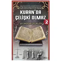 Kuran’da Çelişki Olmaz - 2 - Şecaaddin Çelikler - Ozan Yayıncılık