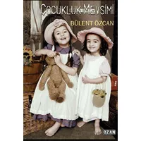 Çocukluk Mevsimi - Bülent Özcan - Ozan Yayıncılık