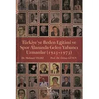 Türkiye’ye Beden Eğitimi ve Spor Alanında Gelen Yabancı Uzmanlar (1923-1973)