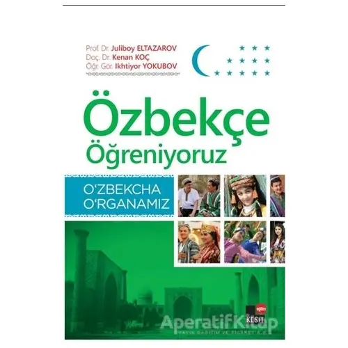 Özbekçe Öğreniyoruz - Ikhtiyor Yakunov - Kesit Yayınları