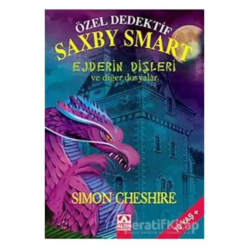 Özel Dedektif Saxby Smart - Ejderin Dişleri ve Diğer Dosyalar - Simon Cheshire - Altın Kitaplar