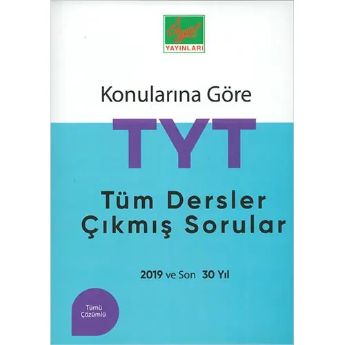 Özgül TYT Tüm Dersler Konularına Göre Çıkmış Sorular ve Çözümleri