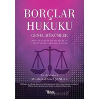 Borçlar Hukuku - Genel Hükümler - Mustafa Ahmet Şengel - Temsil Kitap