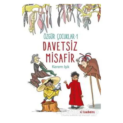 Özgür Çocuklar 1 - Davetsiz Misafir - Kerem Işık - Tudem Yayınları