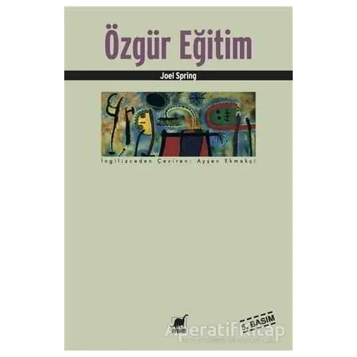 Özgür Eğitim - Joel Spring - Ayrıntı Yayınları