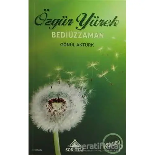 Özgür Yürek Bediüzzaman - Gönül Aktürk - Son Kitap