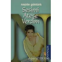 Sesimi Ateşe Verdim - Naşide Göktürk - Omega