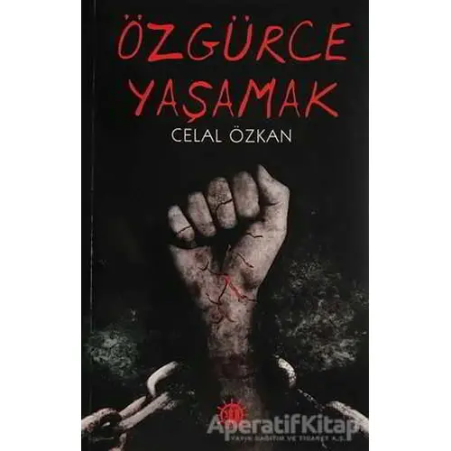 Özgürce Yaşamak - Celal Özkan - Yason Yayıncılık