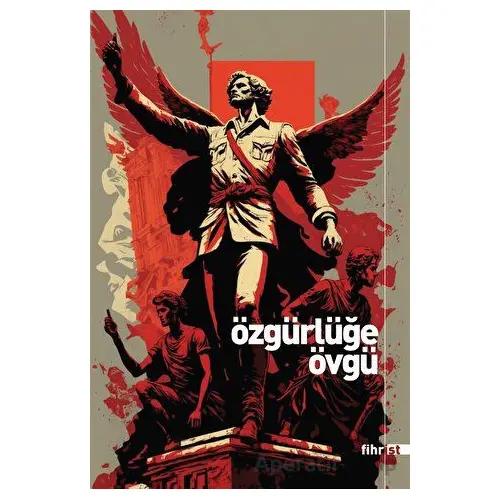 Özgürlüğe Övgü - Enes Gider - Fihrist Kitap