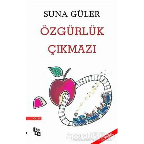 Özgürlük Çıkmazı - Suna Güler - Sola Unitas