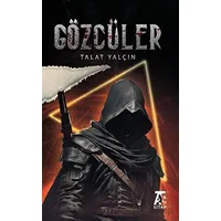 Gözcüler - Talat Yalçın - Kitap At Yayınları