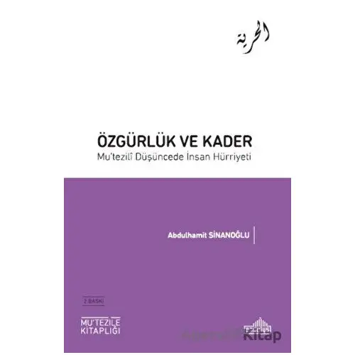 Özgürlük Ve Kader - Abdulhamit Sinanoğlu - Endülüs Yayınları