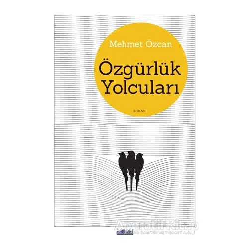 Özgürlük Yolcuları - Mehmet Özcan - Favori Yayınları