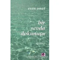 Bir Sevda Dokunuşu - Esen Onat - Efil Yayınevi