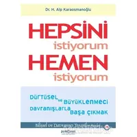 Hepsini İstiyorum Hemen İstiyorum - Hasan Alp Karaosmanoğlu - Psikonet Yayınları