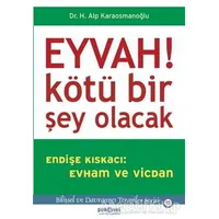 Eyvah! Kötü Bir Şey Olacak - Hasan Alp Karaosmanoğlu - Psikonet Yayınları