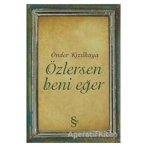 Özlersen Beni Eğer - Önder Kızılkaya - Everest Yayınları