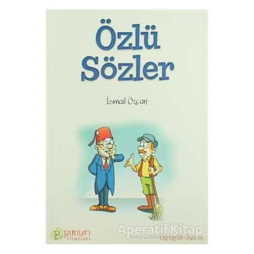 Özlü Sözler - İsmail Özcan - Pırıltı Kitapları - Erkam