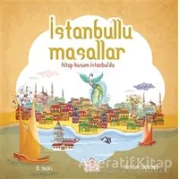 İstanbullu Masallar - Nurefşan Çağlaroğlu - Nesil Çocuk Yayınları