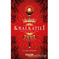 Kralkatili - Claire Legrand - Salon Yayınları