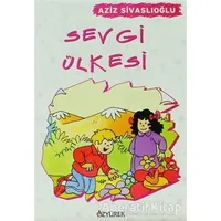 Sevgi Ülkesi - Aziz Sivaslıoğlu - Özyürek Yayınları