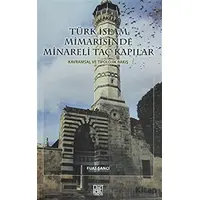 Türk İslam Mimarisinde Minareli Taç Kapılar - Fuat Şancı - Palet Yayınları