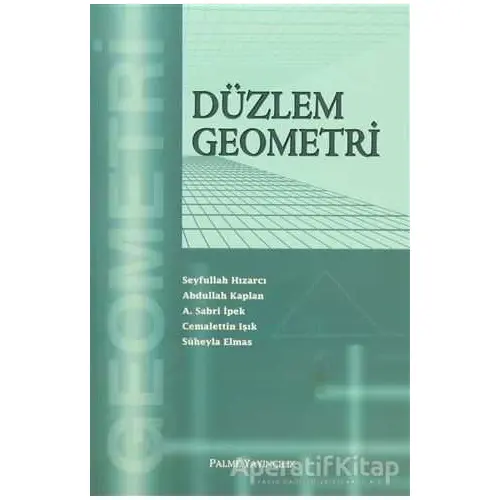 Palme Düzlem Geometri - A. Sabri İpek - Palme Yayıncılık