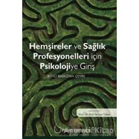 Hemşireler ve Sağlık Profesyonelleri İçin Psikolojiye Giriş - Dominic Upton - Palme Yayıncılık