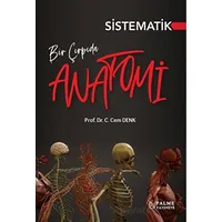 Bir Çırpıda Sistematik Anatomi - C. Cem Denk - Palme Yayıncılık