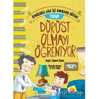 Yusuf Dürüst Olmayı Öğreniyor - Öykülerle Aile İçi Davranış Eğitimi