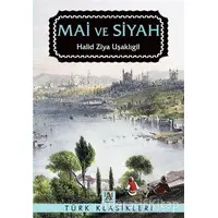 Mai ve Siyah - Halid Ziya Uşaklıgil - Panama Yayıncılık