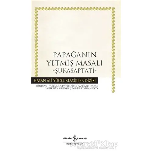 Papağanın Yetmiş Masalı - Şukasaptati - Kolektif - İş Bankası Kültür Yayınları