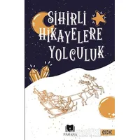 Sihirli Hikayelere Yolculuk - Kolektif - Parana Yayınları