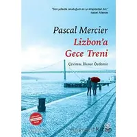Lizbona Gece Treni - Pascal Mercier - Sia Kitap