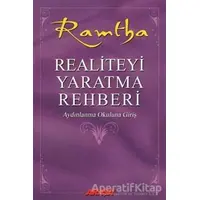 Realiteyi Yaratma Rehberi - Ramtha - Akaşa Yayınları