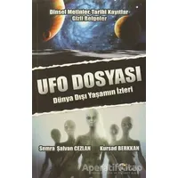 Ufo Dosyası - Dünya Dışı Yaşamın İzleri - Semra Şalvan Cezlan - Eftalya Kitap