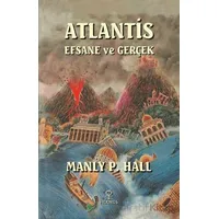 Atlantis Efsane ve Gerçek - Manly P. Hall - Hermes Yayınları