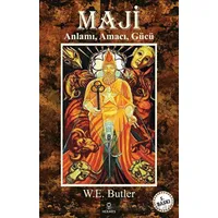 Maji - Anlamı, Amacı, Gücü - W. E. Butler - Hermes Yayınları