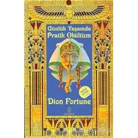 Günlük Yaşamda Pratik Okültizm - Dion Fortune - Hermes Yayınları