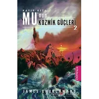 Kayıp Kıta Mu’nun Kozmik Güçleri 2 - James Churchward - Omega