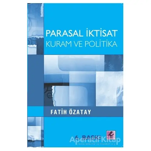 Parasal İktisat - Fatih Özatay - Efil Yayınevi