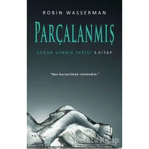 Parçalanmış - Soğuk Uyanış Serisi 3. Kitap - Robin Wasserman - Martı Yayınları