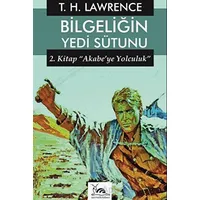 Bilgeliğin Yedi Sütunu 2. Kitap - Thomas Edward Lawrence - Sarmal Kitabevi