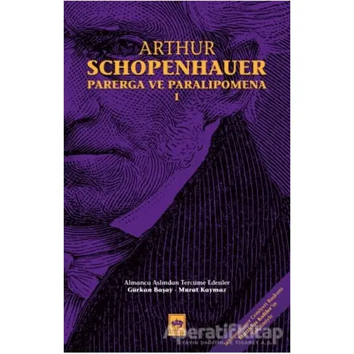 Parerga ve Paralipomena Cilt 1 - Arthur Schopenhauer - Ötüken Neşriyat